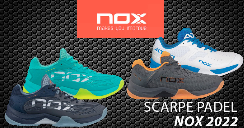 Nuove scarpe da padel Nox 2022, in continua evoluzione
