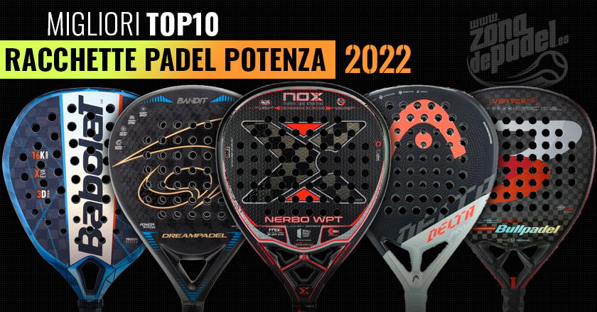 Migliori Racchette padel potenza 2022