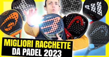 Le migliori racchette da padel 2023. Qual è la migliore?