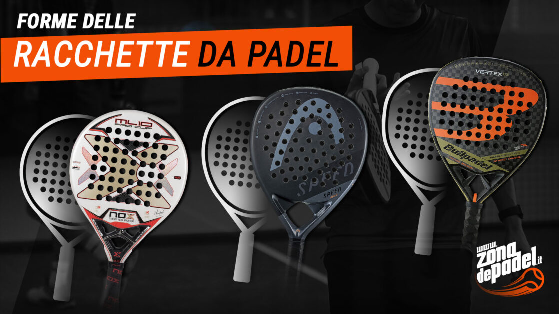 Principali forme della racchetta da padel