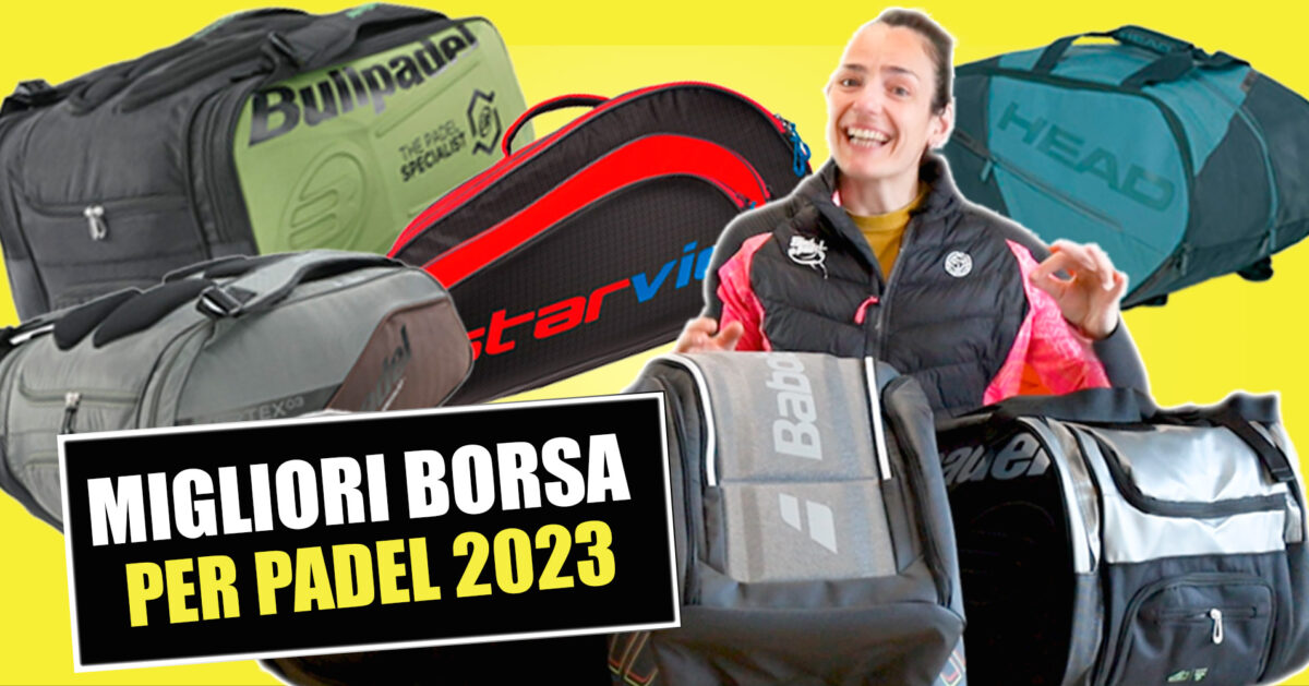 Migliori Borsa Per Padel 2023