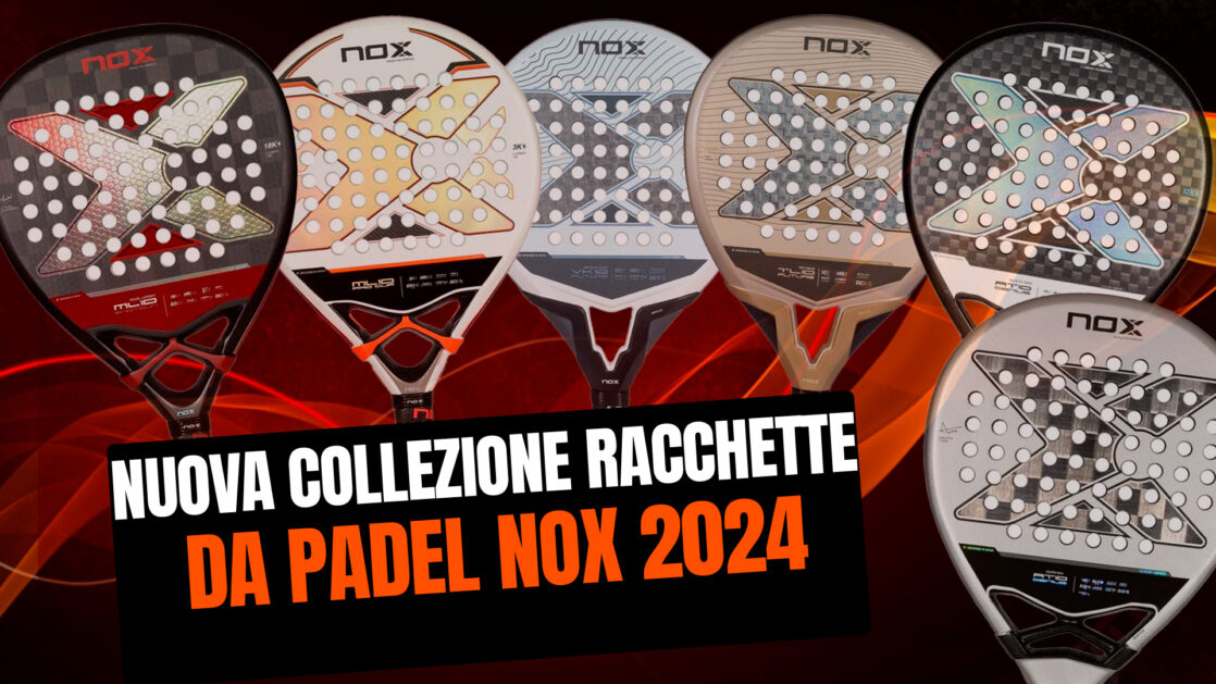Nuova collezione Racchette da padel nox 2024