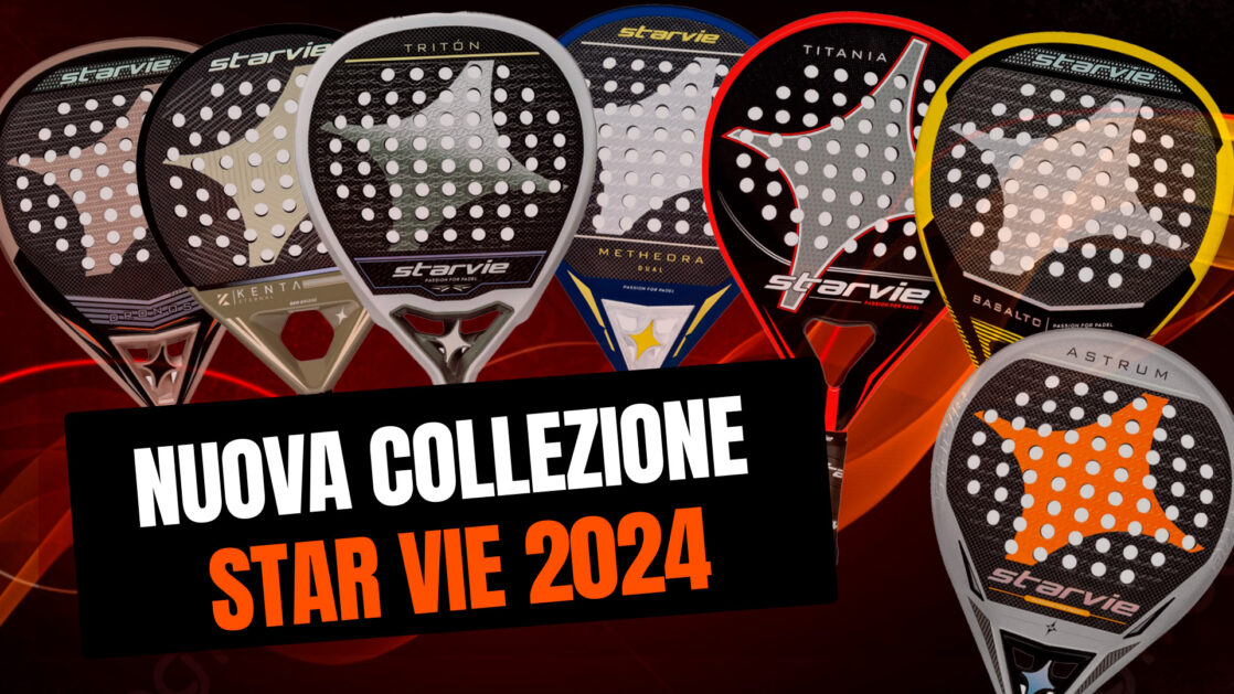 Nuova collezione di racchette padel Star Vie 2024