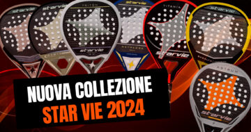 Nuova collezione di racchette padel Star Vie 2024