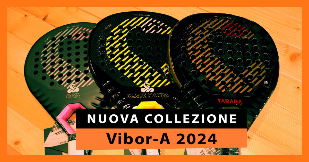 Nuova collezione di racchette da padel Vibor-A 2024: il ritorno dei classici rinnovati