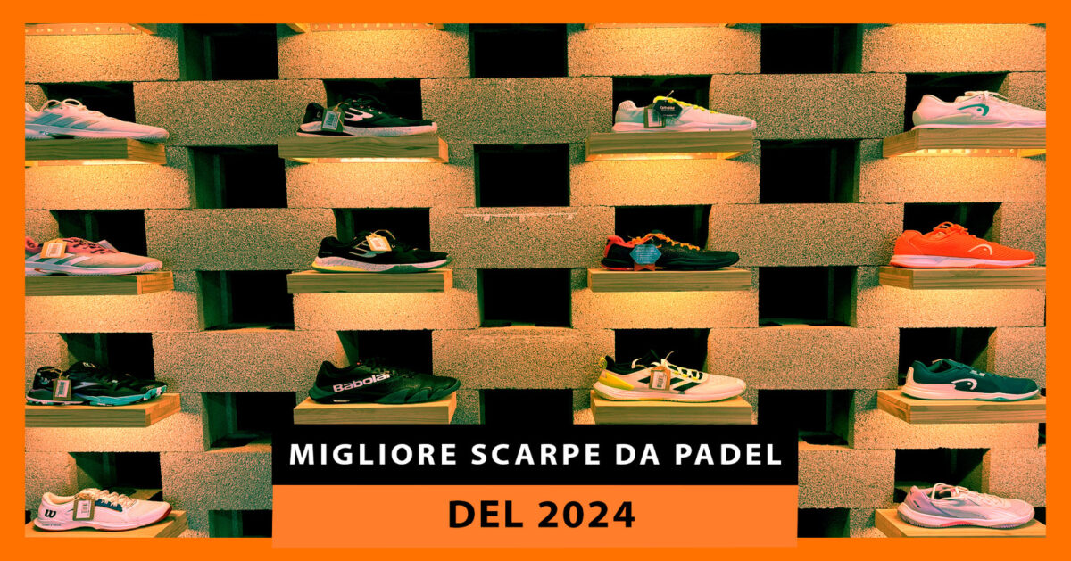 Migliori scarpe da padel del 2024: create per i giocatori più esigenti