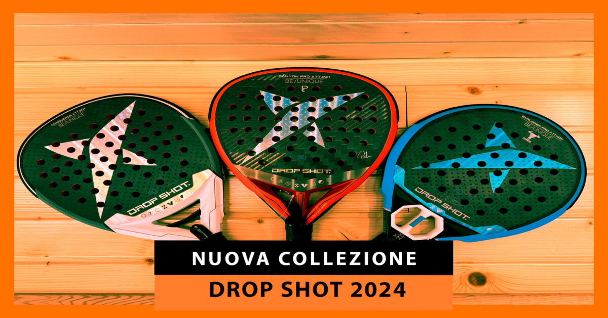 Nuove racchette da padel Drop Shot 2024: scopri i modelli di Pablo Lima, Jon Sanz e Lucas Campagnolo