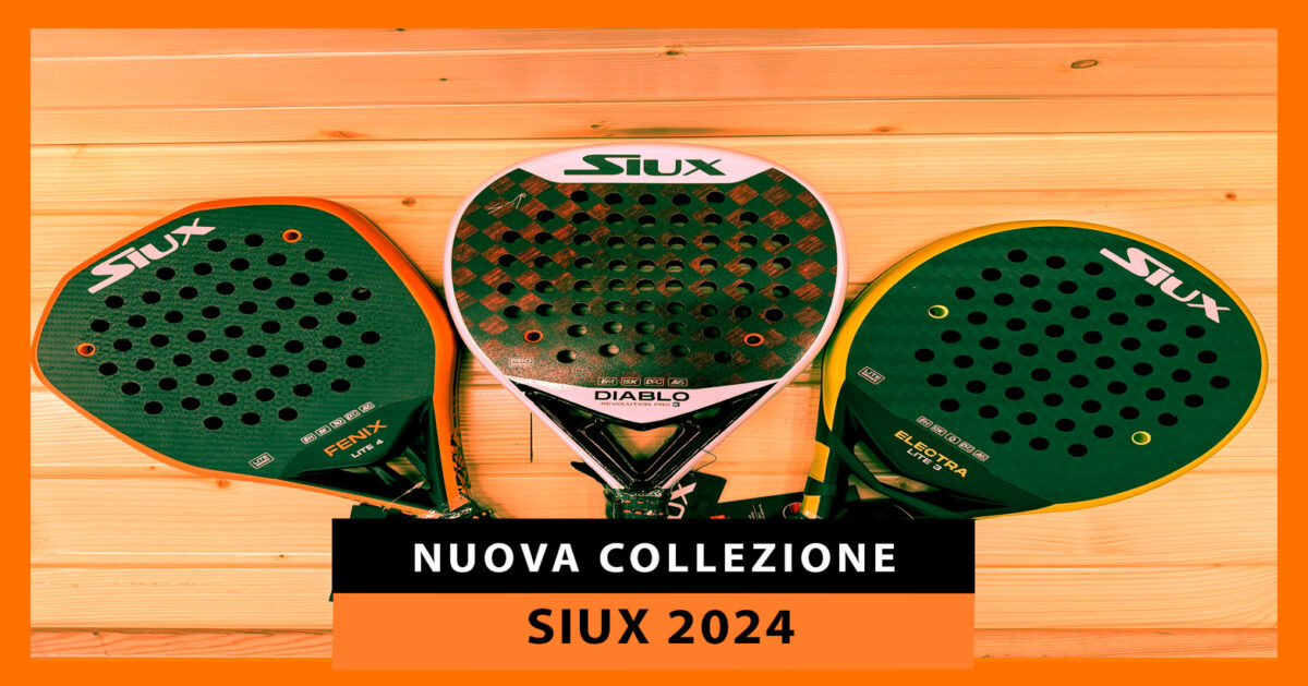 Nuove racchette da padel Siux 2024: scopri i gioielli di Sanyo Gutiérrez, Franco Stupaczuk e Patty Llaguno