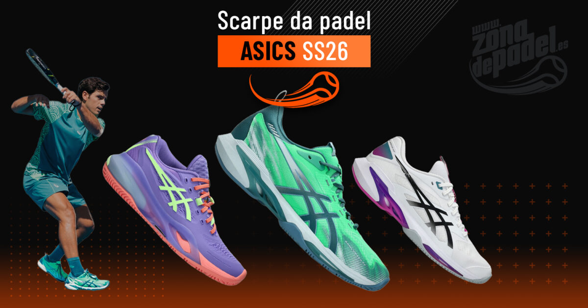 ASICS 2026 scarpe da padel: analisi, tecnologie e modelli top della nuova collezione